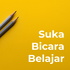 Suka Bicara & Belajar