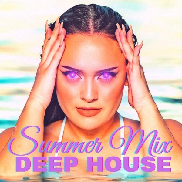 Artwork for Summer Mix 2022 Best Deep House Music Techno Dance Chill Out Lounge Podcast