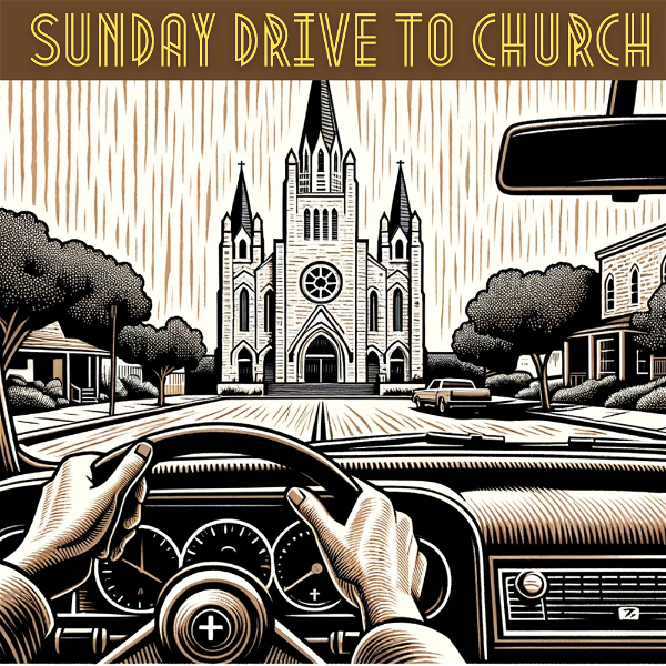 Artwork for Sunday Drive to Church