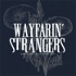 Wayfarin' Strangers: The Last of Us Podcast