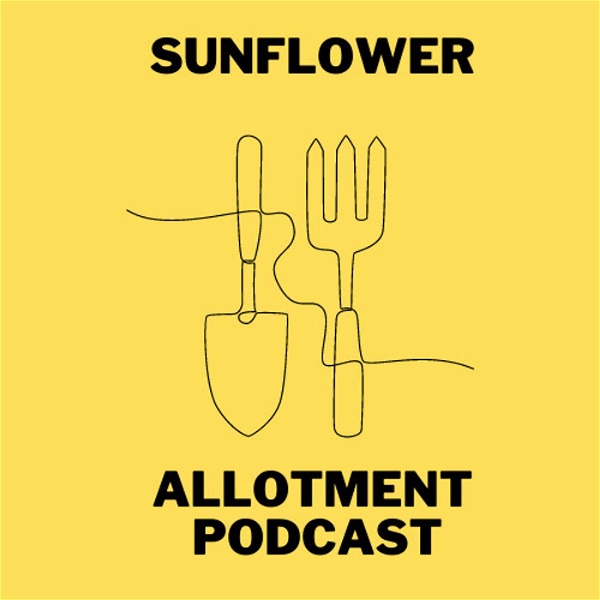 Artwork for Sunflower Allotment Podcast