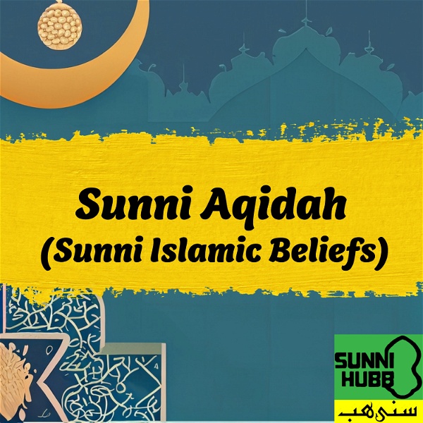 Artwork for Sunni Aqidah- Sunni Islamic Beliefs