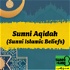 Sunni Aqidah- Sunni Islamic Beliefs
