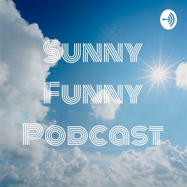 Artwork for Sunny Funny Podcast