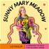 Sunny Mary Meadow Podcast