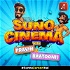 Suno Cinema with Pravin & Baatoonii