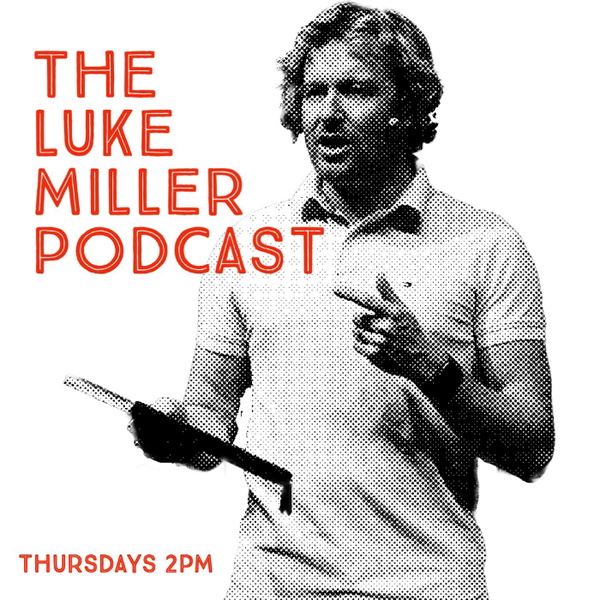Artwork for The Luke Miller Podcast