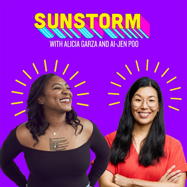 Artwork for Sunstorm with Alicia Garza & Ai-jen Poo