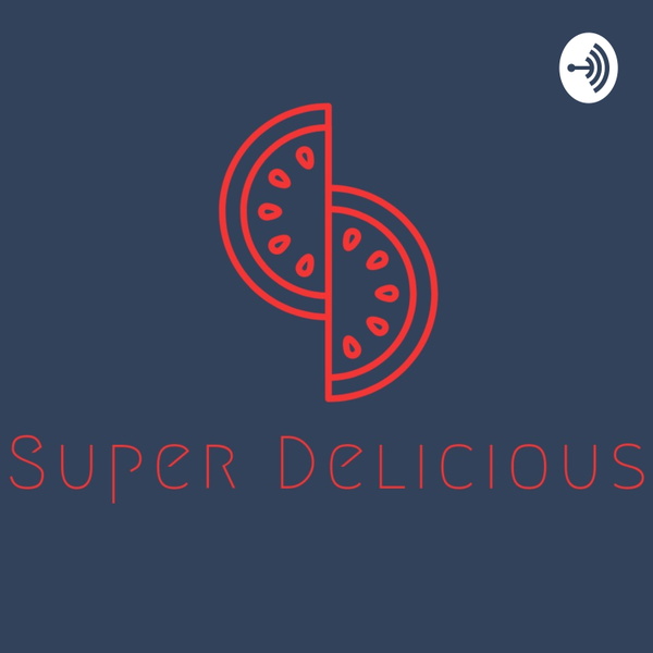 Artwork for Super Delicious Podcast