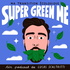 Super Green Me