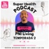 Super Health Podcast PNI Living en Español