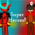 Super Heroes!!