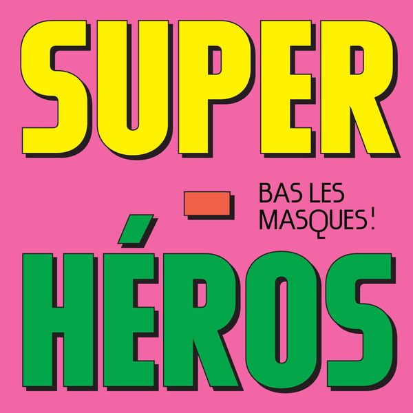 Artwork for SUPER HEROS : BAS LES MASQUES