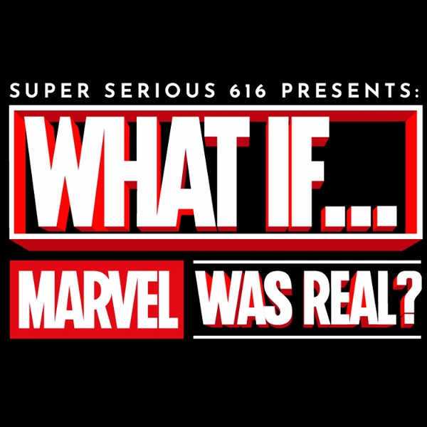 Artwork for What If Marvel was Real?