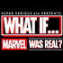 What If Marvel was Real?