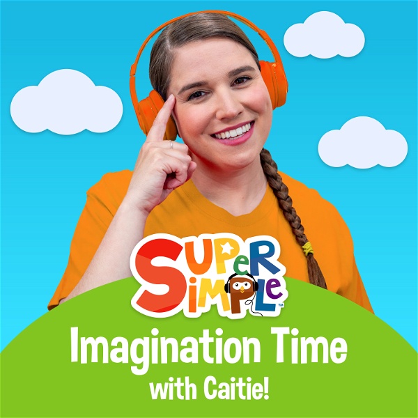 Artwork for Super Simple Imagination Time With Caitie!