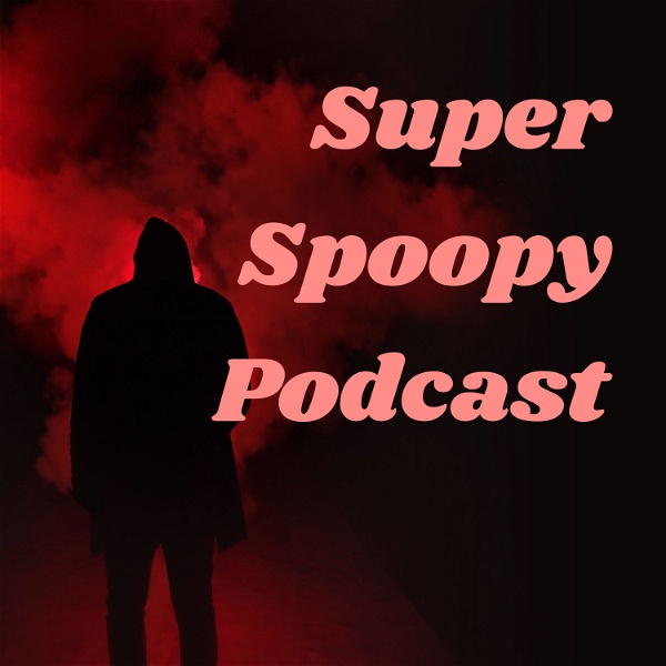 Artwork for Super Spoopy Podcast