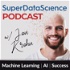 Super Data Science: ML & AI Podcast with Jon Krohn