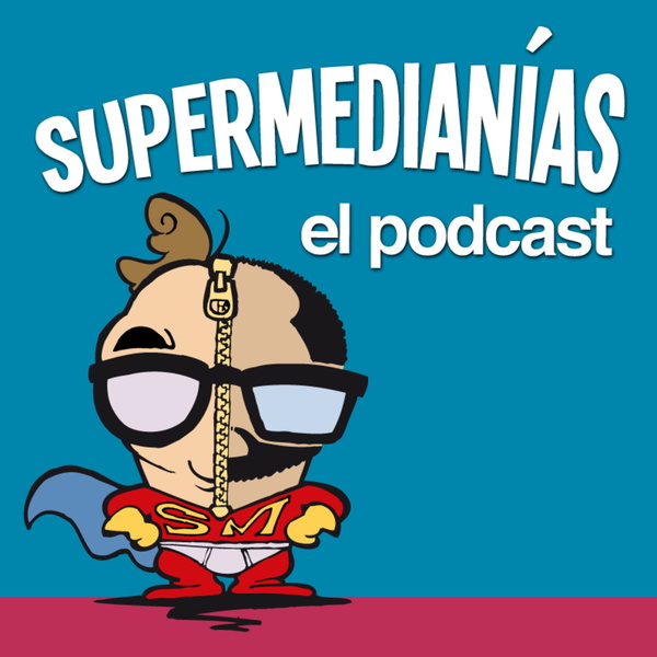 Artwork for Supermedianías, el podcast