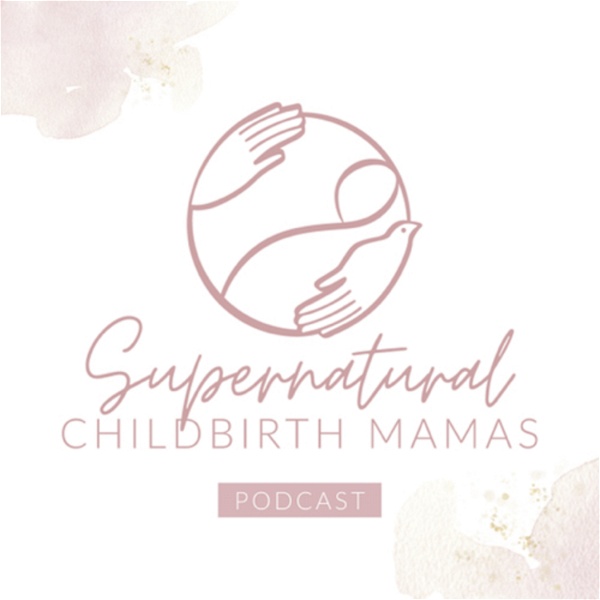 Artwork for Supernatural Childbirth Mamas