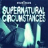Supernatural Circumstances