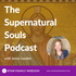 Supernatural Souls Podcast