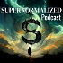 Supernormalized Podcast