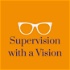 Supervision With A Vision