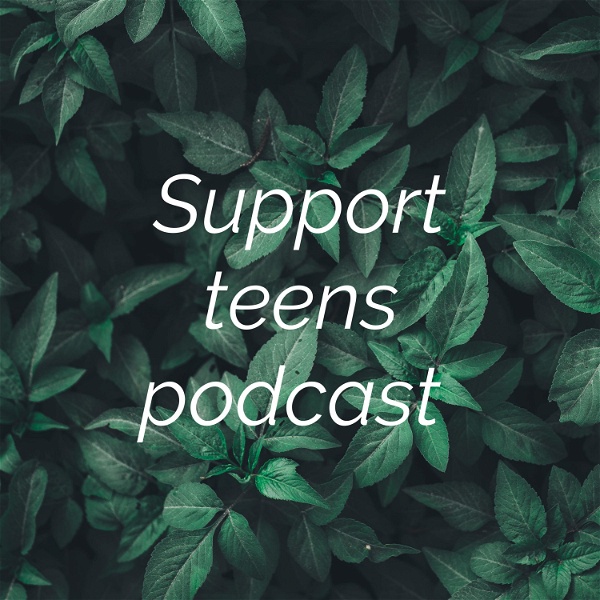 Artwork for Support teens podcast