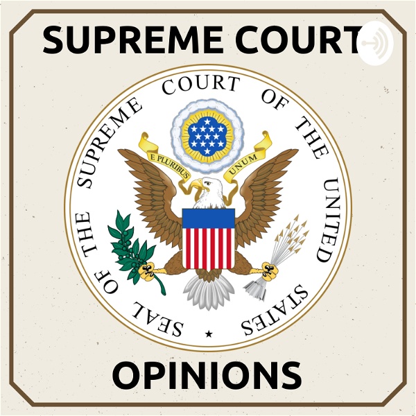 Artwork for Supreme Court Opinions