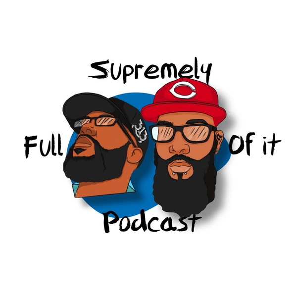 Artwork for Supremely Full Of It Podcast