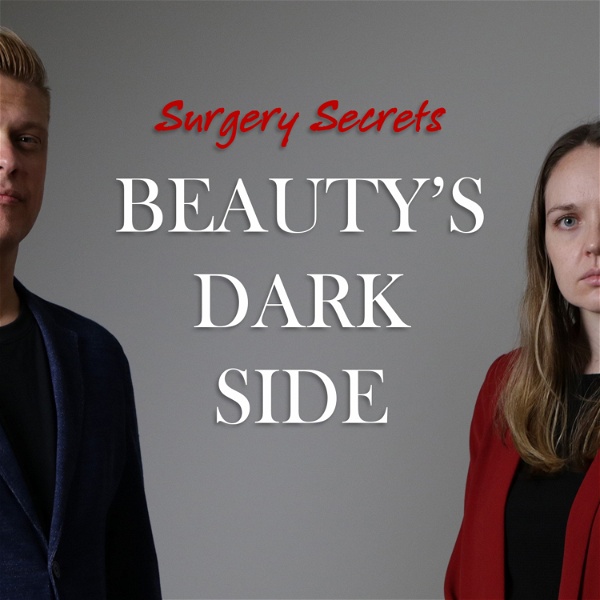 Artwork for Surgery Secrets: Beauty's Dark Side