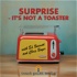 Surprise - It's Not a Toaster