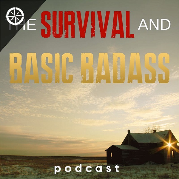 Artwork for Survival and Basic Badass Podcast