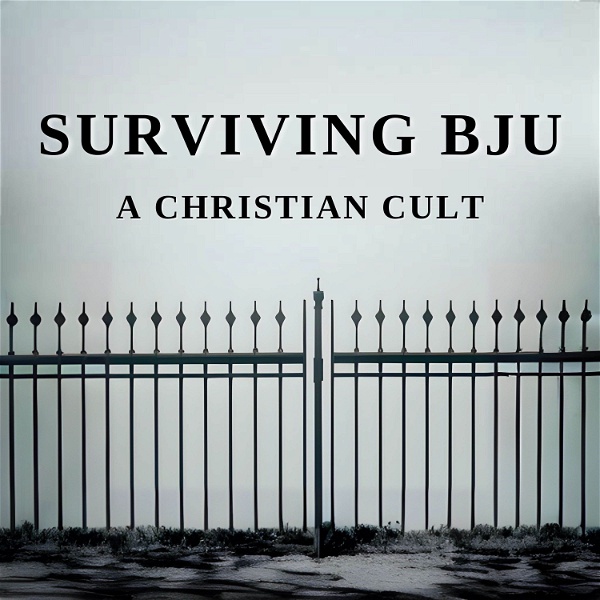 Artwork for Surviving Bob Jones University: A Christian Cult