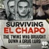 Surviving El Chapo: The Twins Who Brought Down A Drug Lord