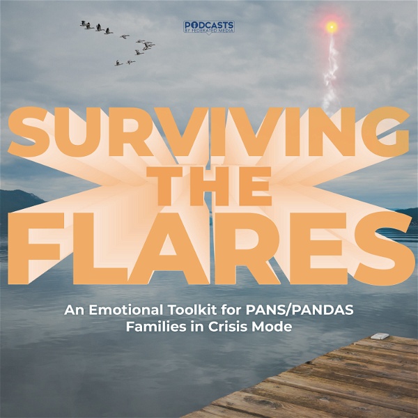 Artwork for Surviving The Flares: An Emotional Toolkit For PANS/PANDAS Families In Crisis Mode