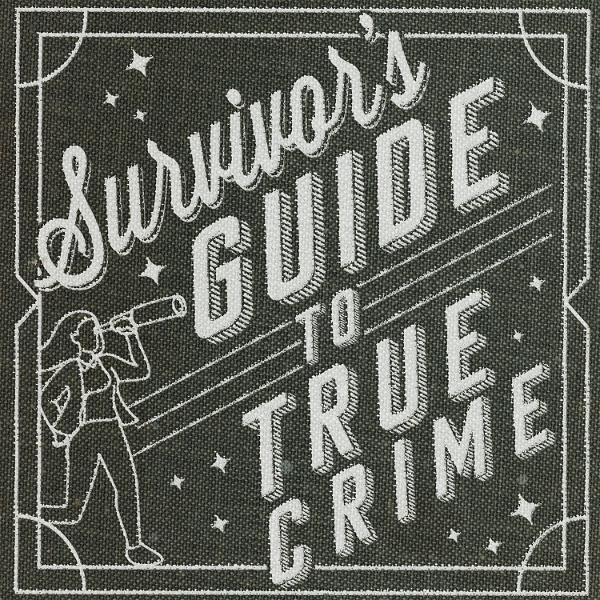 Artwork for Survivor's Guide to True Crime