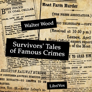 Artwork for Survivors' Tales of Famous Crimes by Walter Wood (1866