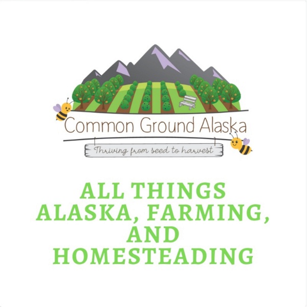 Artwork for Sustainable Alaska by Common Ground Alaska Farmstead
