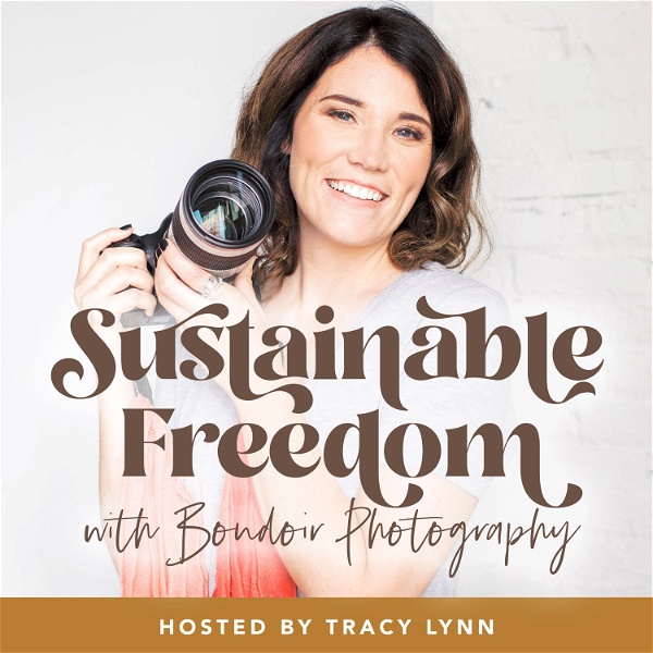 Artwork for Sustainable Freedom with Boudoir Photography Podcast