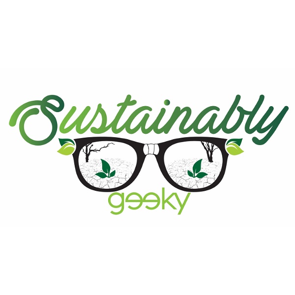 Artwork for Sustainably Geeky