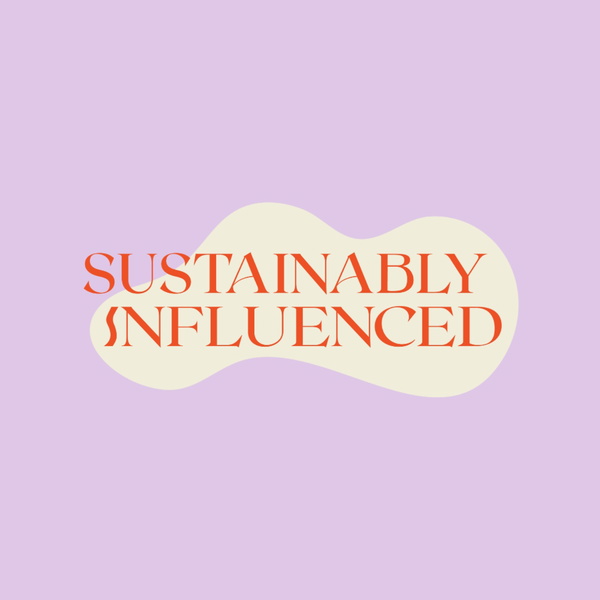 Artwork for Sustainably Influenced