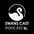 Swans Cast Podcast