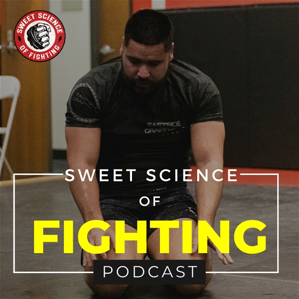 Artwork for Sweet Science Of Fighting Podcast