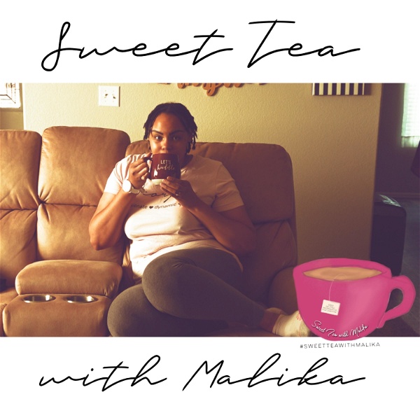 Artwork for Sweet Tea With Malika