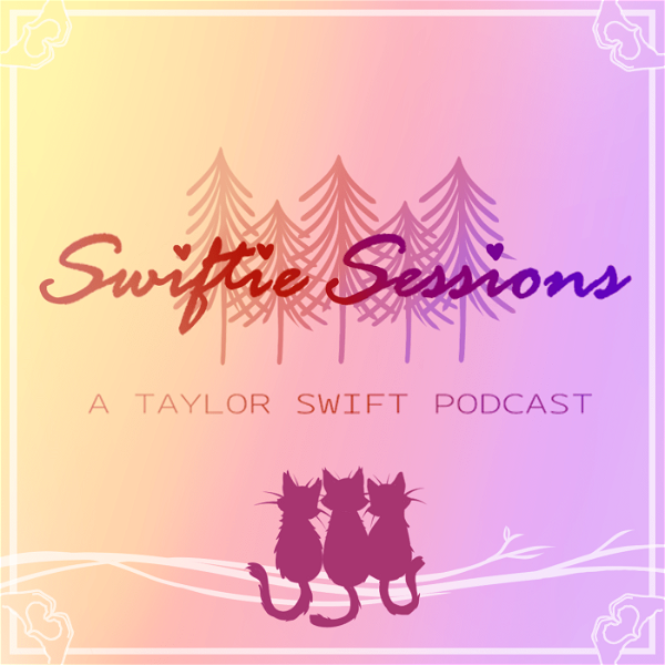 Artwork for Swiftie Sessions: A Taylor Swift Podcast