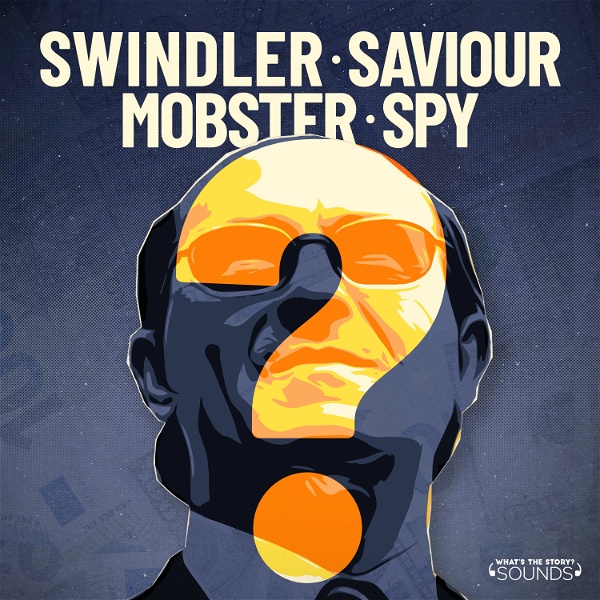 Artwork for Swindler. Saviour. Mobster. Spy?