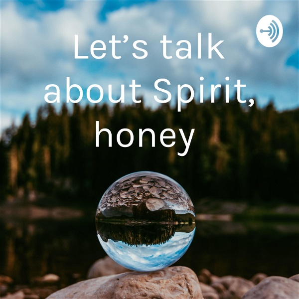 Artwork for Let's talk about Spirit, honey