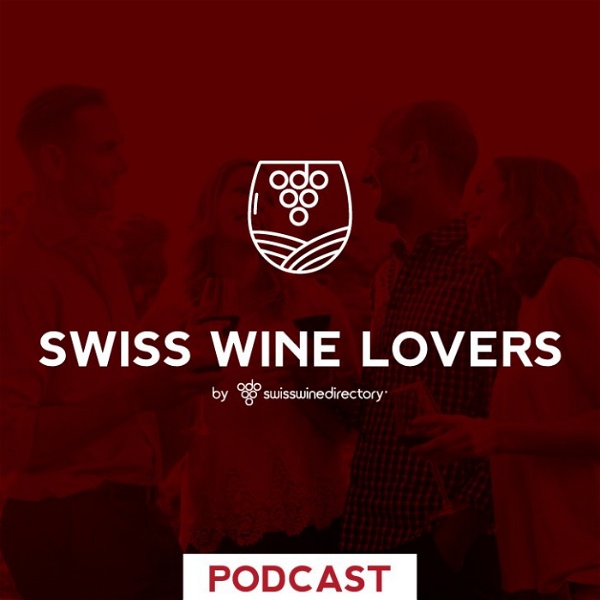 Artwork for Swiss Wine Lovers Podcast